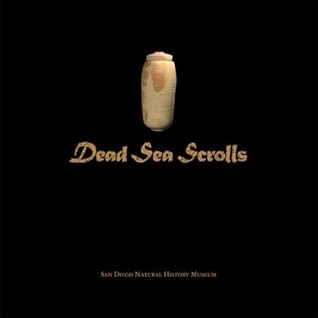 Dead Sea Scrolls: Presented By Joan and Irwin Jacobs: From Scroll to Codex: Ancient Bibles of the Near East