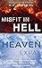 Misfit in Hell to Heaven Expat by M.K.  McDaniel Misfit in Hell to Heaven Expat by M.K.  McDaniel
