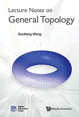 Lecture Notes On General Topology (Kindle Edition)