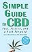 Simple Guide to CBD: Fact, Fiction, and a Path Forward