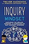 Inquiry Mindset: ...