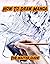 How to Draw Manga: Basics a...