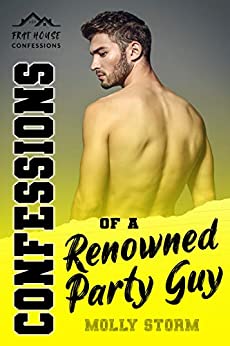 Confessions of a Renowned Party Guy (Frat House Confessions #2)