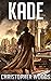 Kade (The Fallen World Book 14)