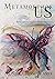 MetamorphosUS: Book 1 of th...
