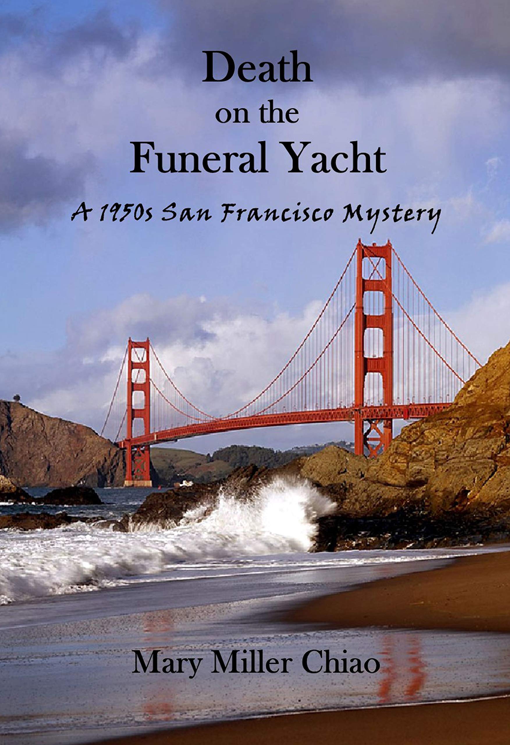 Death on the Funeral Yacht: A 1950's San Francisco Mystery (Kindle Edition)