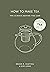 How to Make Tea: The Science Behind the Leaf (How to Make series)