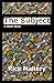 The Subject: A Short Story