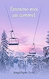 Emmène-moi au sommet (French Edition)