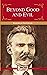 BEYOND GOOD and EVIL. by Friedrich Nietzsche BEYOND GOOD and EVIL. by Friedrich Nietzsche