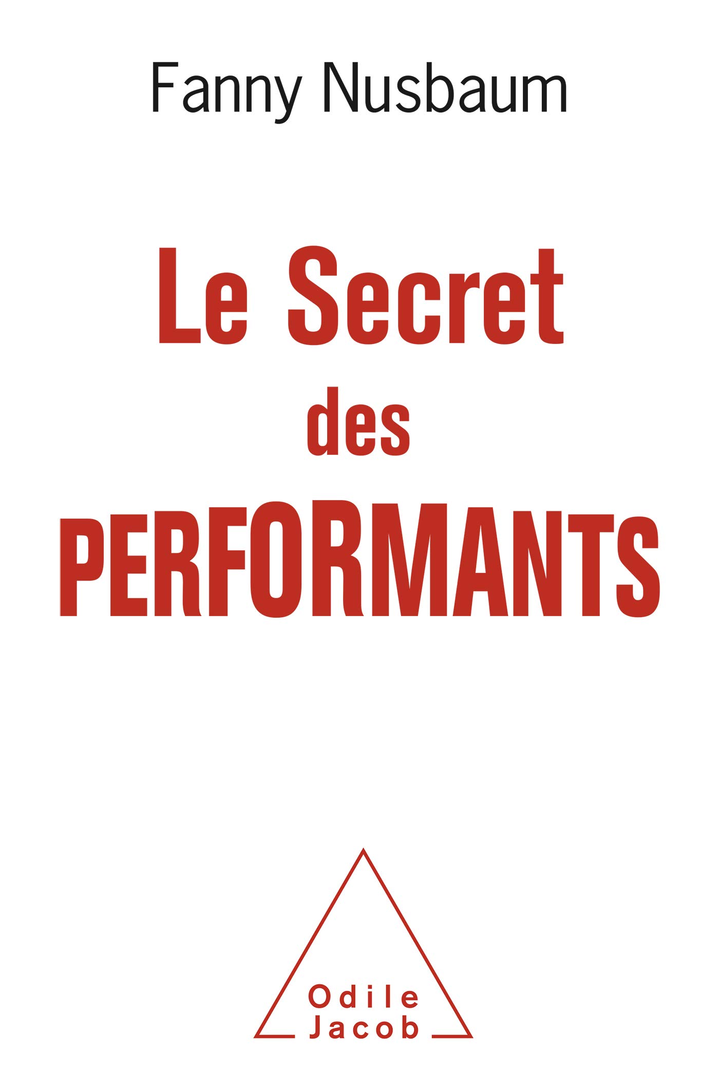 Le Secret des performants (Kindle Edition)