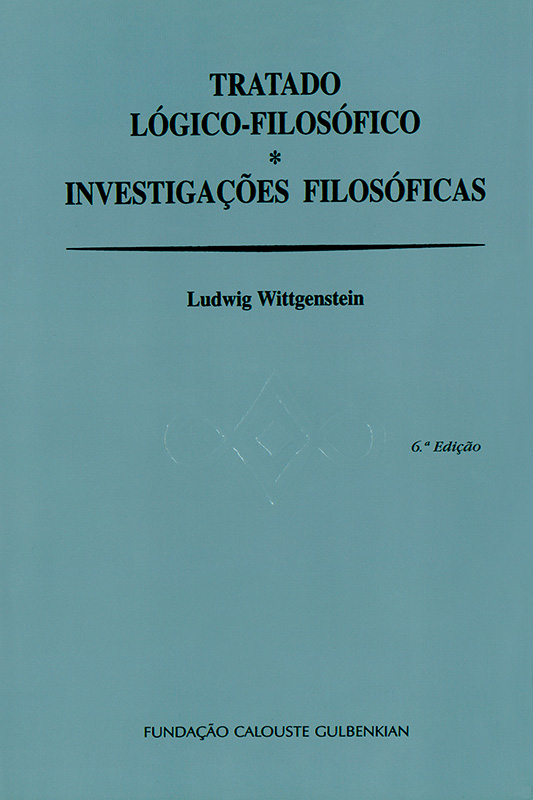 Tratado Lógico-Filosófico: Investigações Filosóficas