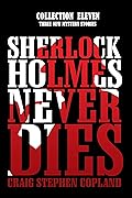 Sherlock Holmes Never Dies - Collection Eleven