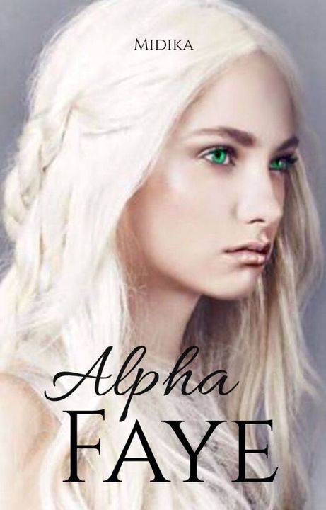 Alpha Faye (Alpha, #8)