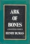 Ark of bones and other stories by Henry Dumas