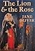 The Lion & the Rose by Jane  Oliver
