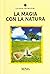 La Magia Con La Natura
