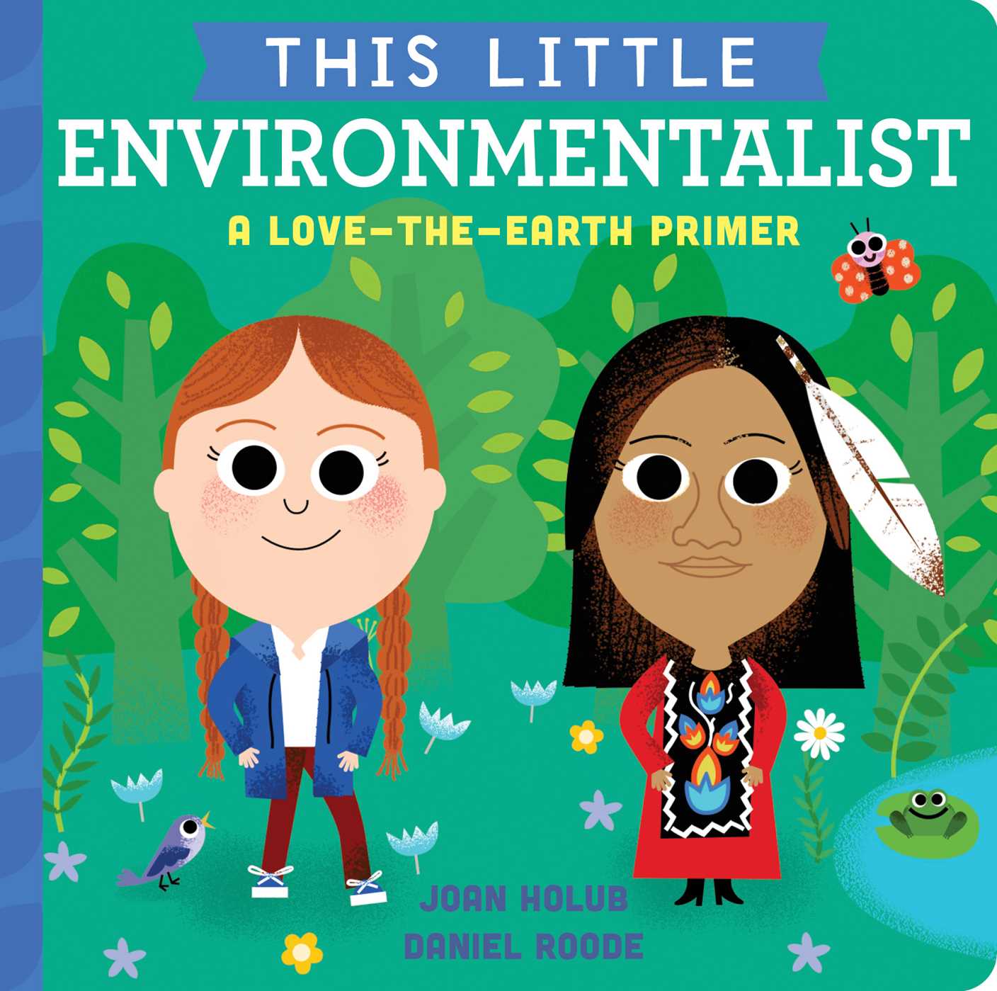 This Little Environmentalist: A Love-the-Earth Primer (Board Book)