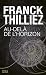 Au-delà de l'horizon (Produits virtuels) (French Edition)