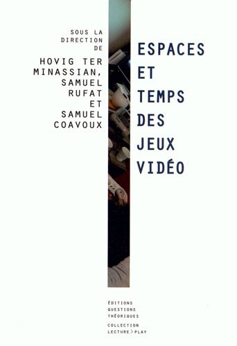 Espaces et temps des jeux vidéo (Paperback)
