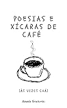 Poesias e xícaras...