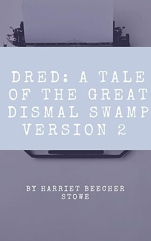 DRED A TALE OF THE GREAT DISMAL SWAMP version 2