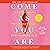 Come As You Are by Emily Nagoski