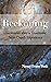 Reckoning: Discoveries after a Traumatic Near-Death Experience