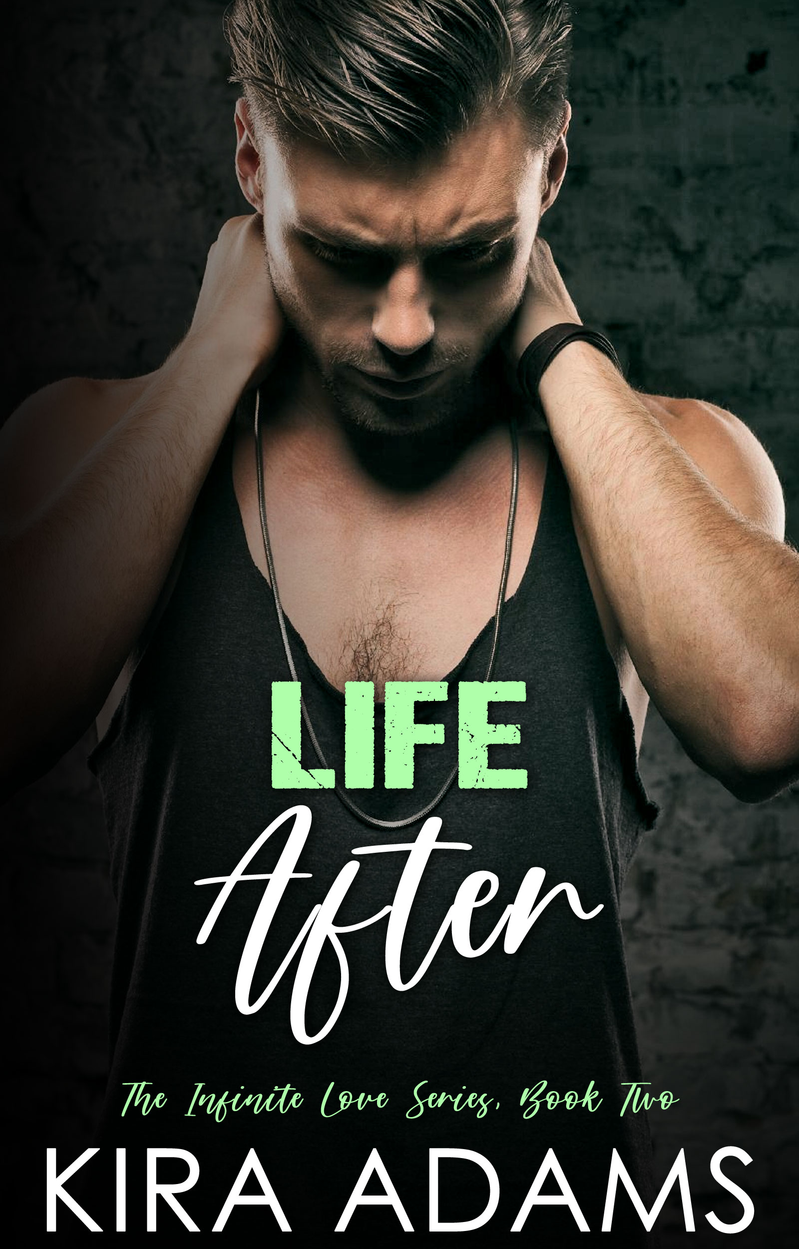 Life After: A Second Chance Cartel Romance (The Infinite Love Series, Book Two)