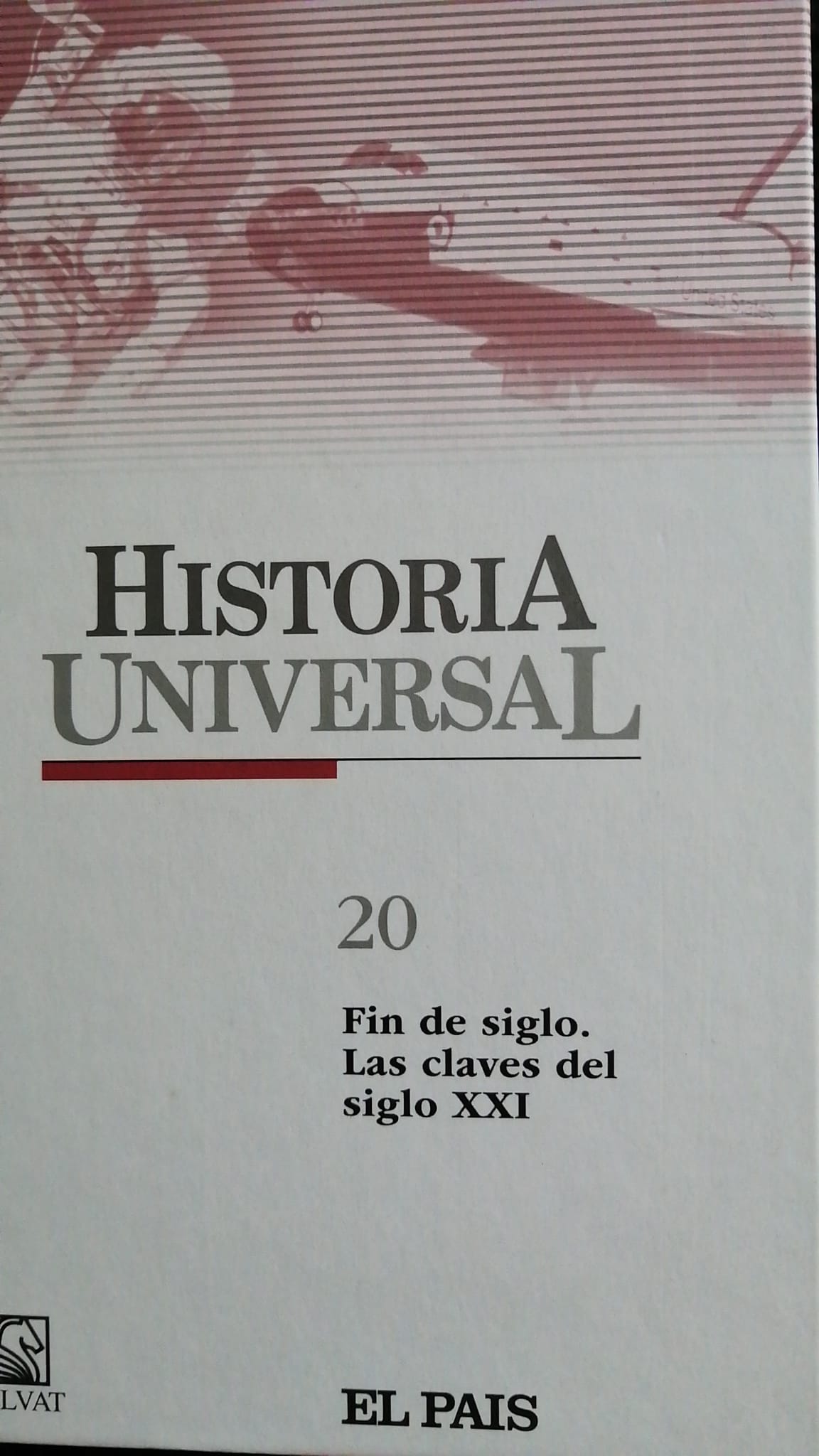 Fin de siglo. Las claves del siglo XXI (Historia Universal, #20)