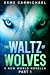The Waltz of Wolves: Part 1...