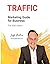 Traffic to your website by Jeff Bullas