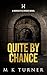Quite by Chance (Meredith &...