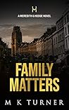 Family Matters by M.K. Turner
