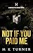 Not If You Paid Me by M.K. Turner