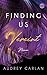 Finding us - Vereint (Finding Us #3)