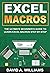 Excel Macros: The Ultimate Beginner's Guide to Learn Excel Macros Step by Step