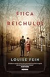 Fiica Reichului by Louise Fein