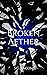 Broken Aether