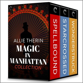 Magic in Manhattan Collection: Spellbound / Starcrossed / Wonderstruck