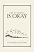 Everything is Okay