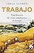 Trabajo: Una historia de cómo empleamos el tiempo