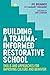 Building a Trauma-Informed ...