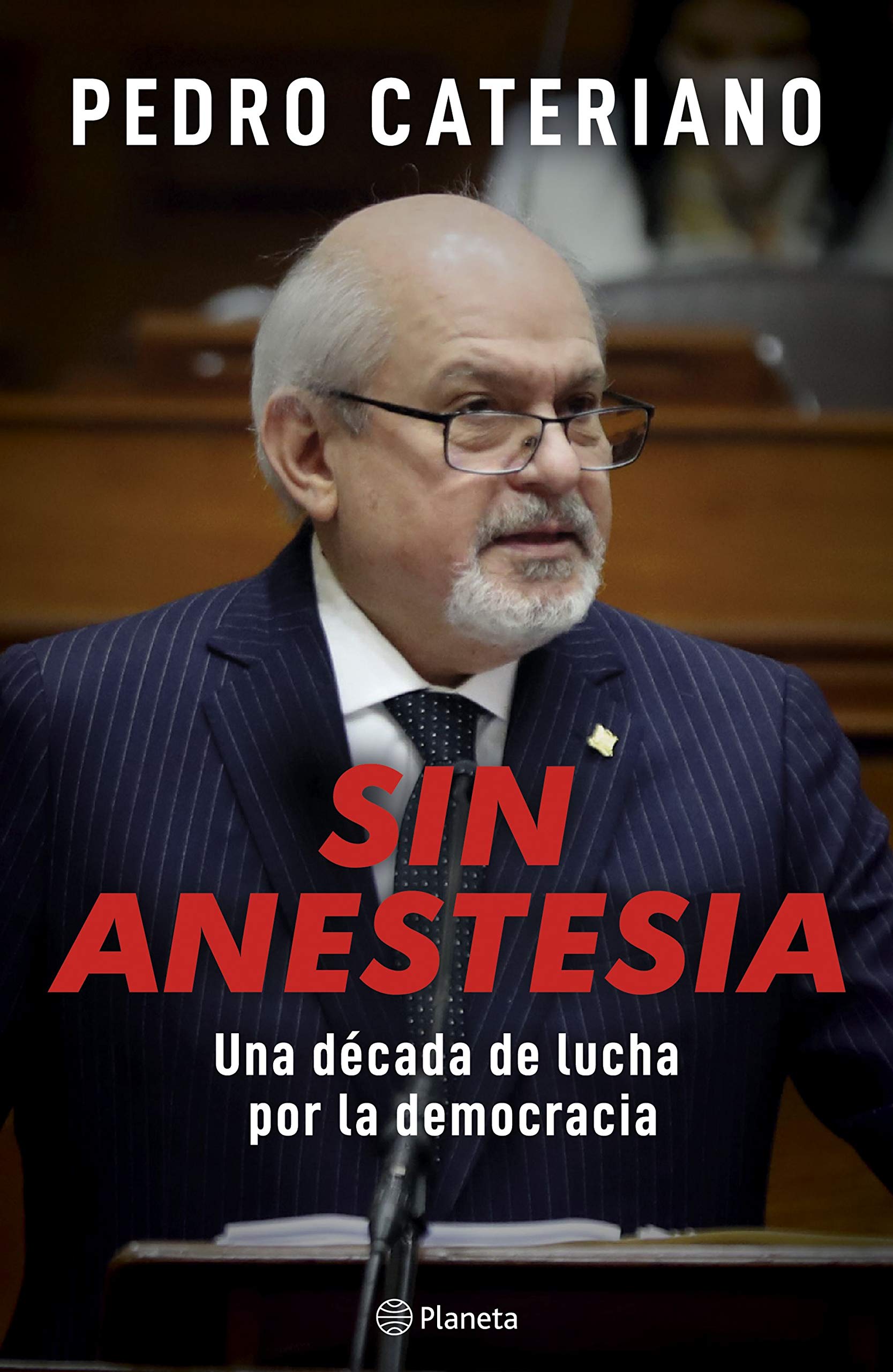 Sin anestesia: Una década de lucha por la democracia (Kindle Edition)