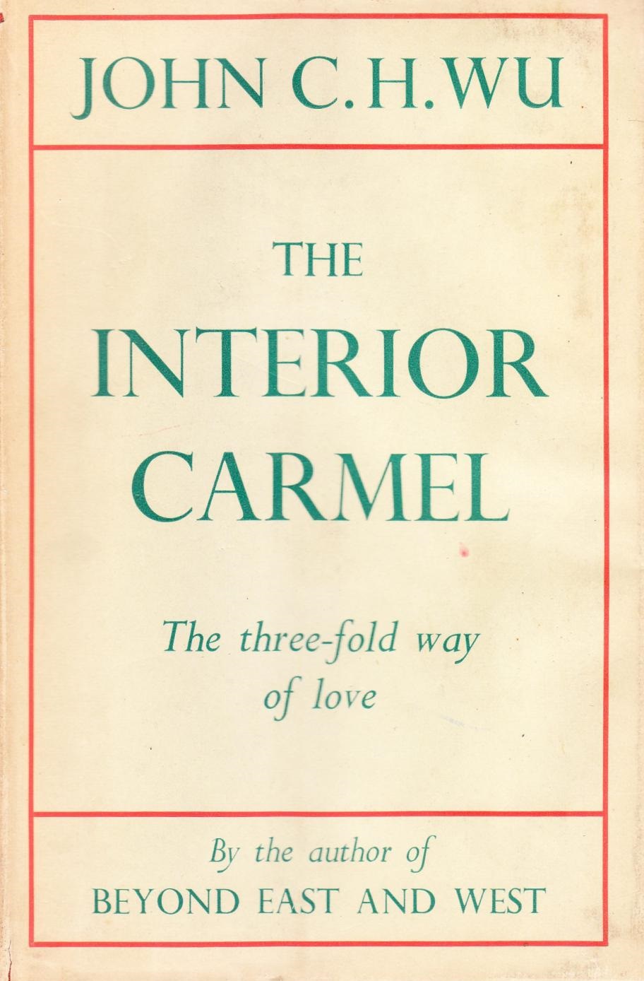 The Interior Carmel: The Threefold Way of Love