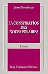La Conspiration des noces polaires La Conspiration des noces polaires