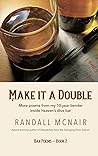 Make it a Double:...