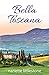 Bella Toscana: Chocolate and Romance in Tuscany