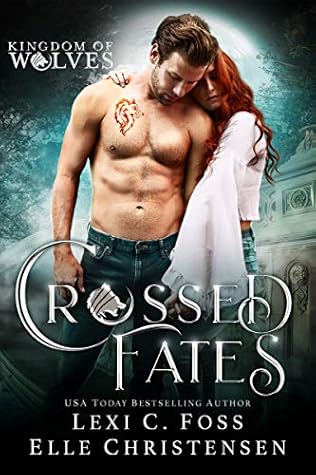 Crossed Fates (Kingdom of Wolves, #4)