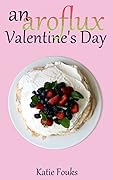 An Aroflux Valentine's Day